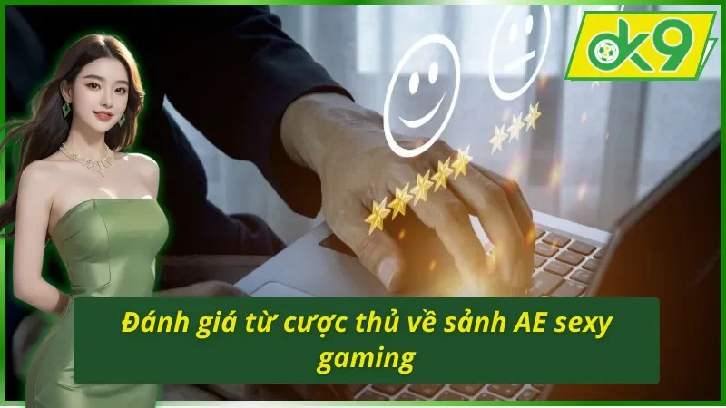 Trải nghiệm đỉnh cao tại sảnh AE sexy gaming OK9