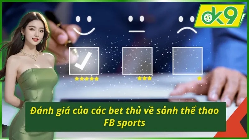 Đánh giá của các bet thủ về sảnh thể thao FB sports OK9