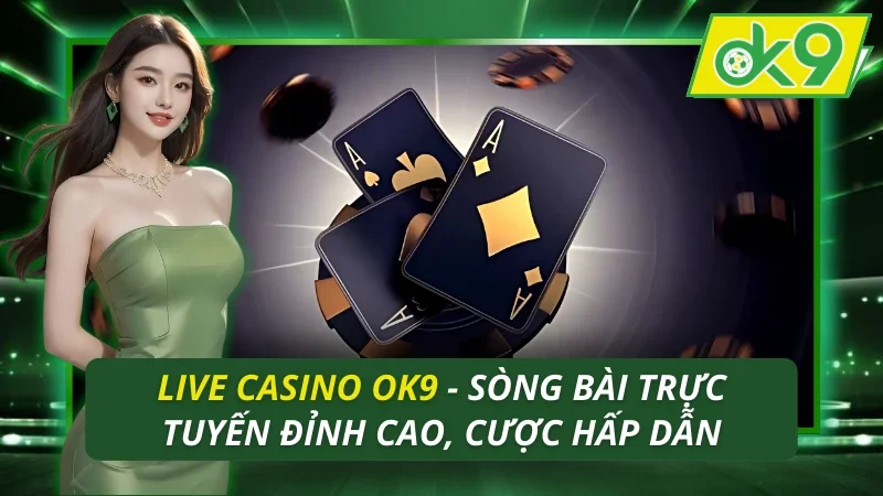 Live Casino OK9