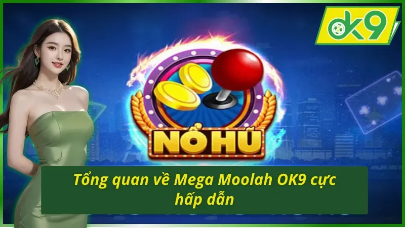 Mega Moolah OK9 - Game Quay Hũ Đẳng Cấp Từ Nhà Microgaming 2 Khám phá game slot Mega Moolah OK9 đỉnh cao