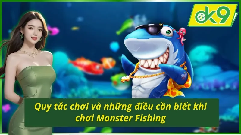 Luật cơ bản về Monster Fishing OK9