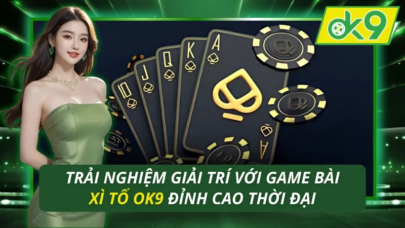Xì Tố OK9
